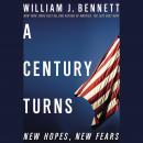 A Century Turns: New Hopes, New Fears Audiobook