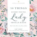 50 Things Every Young Lady Should Know Revised and   Expanded: What to Do, What to Say, and   How to Audiobook