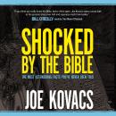 Shocked by the Bible: The Most Astonishing Facts You've Never Been Told Audiobook