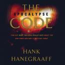 The Apocalypse Code: Find Out What the Bible REALLY Says About the End Times... and Why It Matters T Audiobook