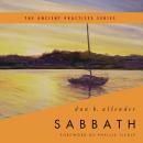 Sabbath: The Ancient Practices Series Audiobook