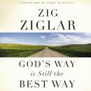 God's Way Is Still the Best Way Audiobook