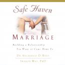 Safe Haven Marriage: Building a Relationship You Want to Come Home To Audiobook