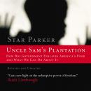 Uncle Sam's Plantation: How Big Government Enslaves America's Poor and What We Can Do About It Audiobook