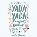 The Yada Yada Prayer Group Gets Caught Audiobook