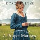 A Proper Marriage: A Novella Audiobook