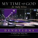 My Time with God for Daily Drives Audio Devotional: Vol. 4: 20 Personal Devotions to Refuel Your Bus Audiobook