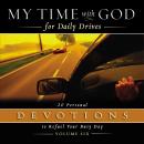 My Time with God for Daily Drives Audio Devotional: Vol. 6: 20 Personal Devotions to Refuel Your Bus Audiobook