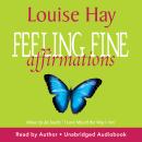 Feeling Fine Affirmations Audiobook