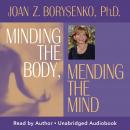 Minding the Body, Mending the Mind Audiobook