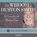 The Wisdom of Huston Smith Audiobook