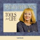 Sylvia Browne's Tools for Life Audiobook