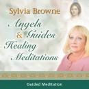 Angels & Guides Healing Meditations Audiobook