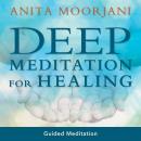 Deep Meditation For Healing Audiobook