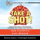 Take A Shot! Audiobook