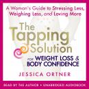 The Tapping Solution for Weight Loss & Body Confidence: A Woman's Guide to Stressing Less, Weighing  Audiobook