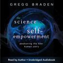 The Science of Self-Empowerment: Awakening the New Human Story Audiobook