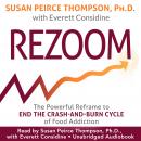 Rezoom: The Powerful Reframe to End the Crash-and-Burn Cycle of Food Addiction Audiobook