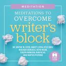 Meditations To Overcome Writer's Block Audiobook