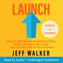 Launch (Updated & Expanded Edition): How to Sell Almost Anything Online, Build a Business You Love,  Audiobook