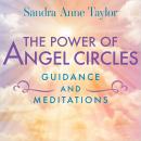 The Power of Angel Circles Guidance and Meditations Audiobook