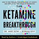 The Ketamine Breakthrough Audiobook