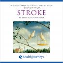 A Guided Meditation To Support Your Recovery From Stroke Audiobook