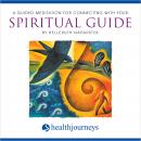 Guided Meditation For Connecting With Your Spiritual Guide Audiobook