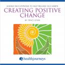 Guided Self-Hypnosis to Help Release Old Habits: Creating Positive Change Audiobook