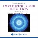 Guided Imagery for Developing Your Intuition Audiobook