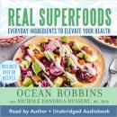 Real Superfoods: Everyday Ingredients to Elevate Your Health Audiobook