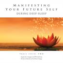 Manifesting Your Future Self During Deep Sleep Audiobook