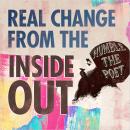 Real Change from the Inside Out Audiobook