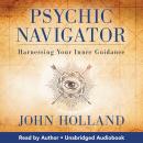 Psychic Navigator: Harnessing Your Inner Guidance Audiobook