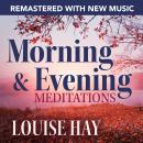 Morning and Evening Meditations--Remastered with New Music Audiobook