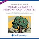 [Spanish] - Una Meditación Guiada Fortaleza Para La Persona con Diabetes (Manage Diabetes) Audiobook