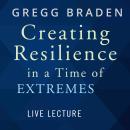 Creating Resilience in a Time of Extremes Live Lecture Audiobook