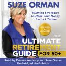 The Ultimate Retirement Guide for 50+: Winning Strategies to Make Your Money Last a Lifetime (Revise Audiobook
