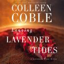 Leaving Lavender Tides: A Lavender Tides Novella, Colleen Coble