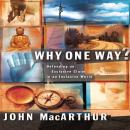 Why One Way?: Defending an Exclusive Claim in an Inclusive World Audiobook