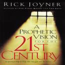 A Prophetic Vision for the 21st Century: A Spiritual Map to Help You Navigate into the Future Audiobook