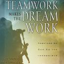 Teamwork Makes the Dream Work Audiobook