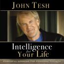 Intelligence for Your Life: Powerful Lessons for Personal Growth Audiobook