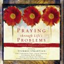 Praying Through Life's Problems: Inspiring Messages of Hope Audiobook