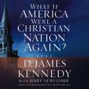 What if America Were a Christian Nation Again? Audiobook