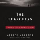 The Searchers: A Quest for Faith in the Valley of Doubt Audiobook