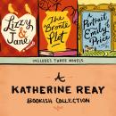 Cover of A Katherine Reay Bookish Collection: Includes Lizzy and   Jane, The Bronte Plot, and The Portrait of Emily Price