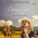 A Cowboy's Touch: A Sweet Cowboy Romance Audiobook