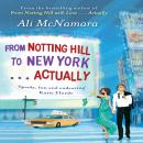 From Notting Hill to New York . . . Actually Audiobook