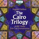 The Cairo Trilogy: Complete Series Audiobook